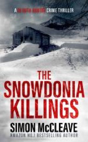 [DI Ruth Hunter 01] • The Snowdonia Killings